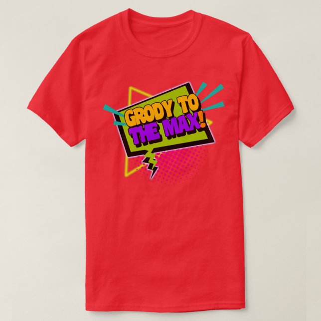 Camiseta Grody To The Max Funny 90s diciendo (Diseño del anverso)