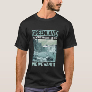 Camiseta Groenlandia lo queremos, la ruta de hielo más gran