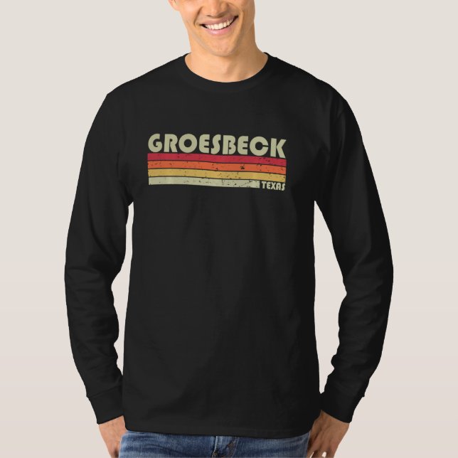 Camiseta Groesbeck Tx Texas Funny City Home Roots Retro 70 (Anverso)