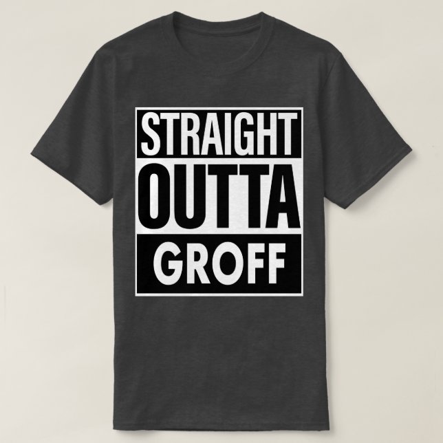 Camiseta Groff Name Straight Outta Groff (Diseño del anverso)
