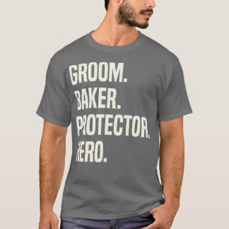 Camiseta Groom Baker Protector Hero Groom Profession