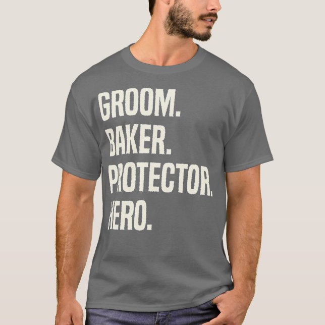 Camiseta Groom Baker Protector Hero Groom Profession (Anverso)