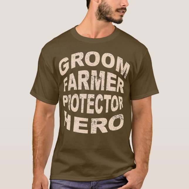 Camiseta Groom Farmer Protector Hero Groom Profession (Anverso)