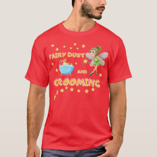 Camiseta GroomerPolvo de hadas y cultivo de perros