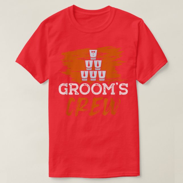 Camiseta Grooms Crew for a Groom Bachelor Party Funny Bache (Diseño del anverso)