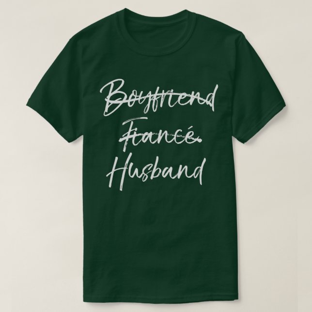Camiseta Groom's Wedding Gift Not Boyfriend Fiance Marked O (Diseño del anverso)