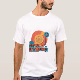 Camiseta Groove Está En El Arte - Diseño Retro Turnable