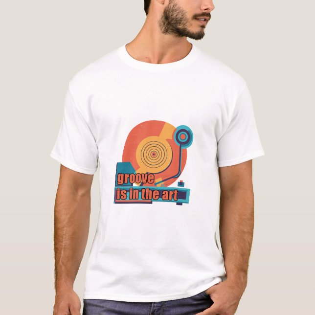Camiseta Groove Está En El Arte - Diseño Retro Turnable (Anverso)