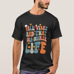 Camiseta Groove Fall Vibes and That Nurs Life Thankending