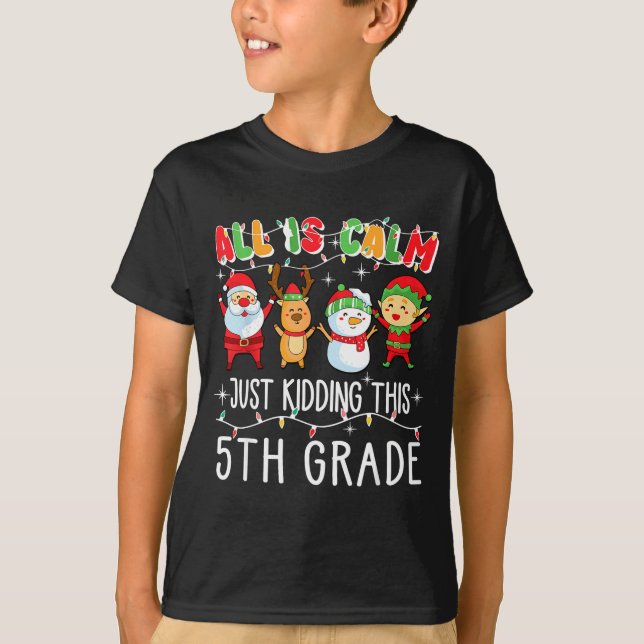 Camiseta Groovy All Is Calm Just Kidding This Is 5th Grade  (Anverso)