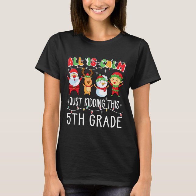 Camiseta Groovy All Is Calm Just Kidding This Is 5th Grade  (Anverso)