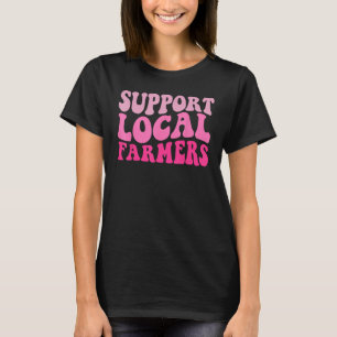 Camiseta Groovy Apoya a sus agricultores locales