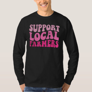 Camiseta Groovy Apoya a tus Agricultores Locales agricultur