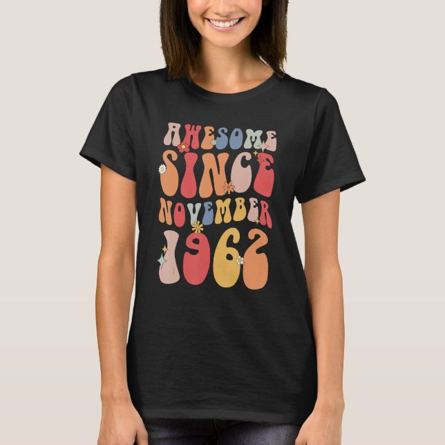 Camiseta Groovy Awesome Since November 1962 Retro   60th (Anverso)