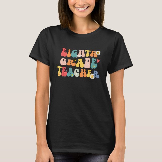 Camiseta Groovy Back To School Hello Eighth Grade Teacher S (Anverso)