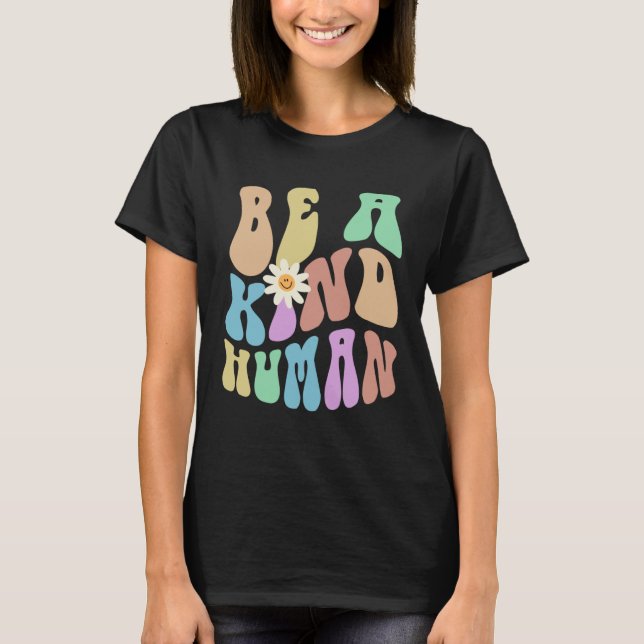 Camiseta Groovy BE A KIND HUMAN Retro Stop Bullying Choose  (Anverso)