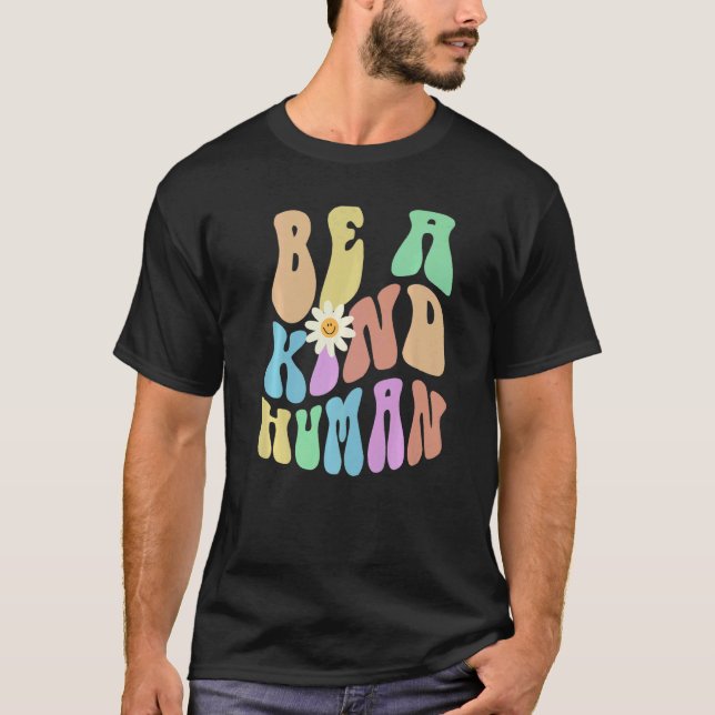 Camiseta Groovy BE A KIND HUMAN Retro Stop Bullying Choose  (Anverso)