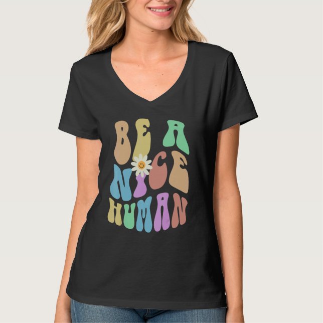 Camiseta Groovy BE A NICE HUMAN Retro Stop Bullying Choose  (Anverso)