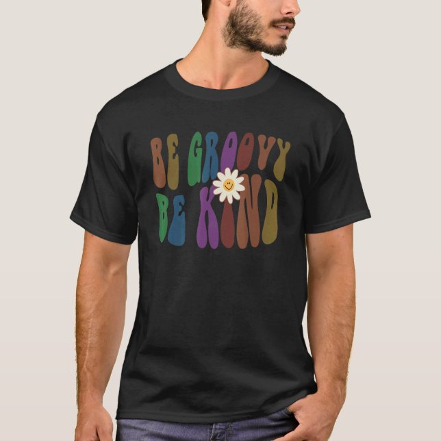 Camiseta Groovy BE GROOVY BE KIND Retro Anti Bullying Choos (Anverso)