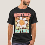 Camiseta Groovy Brother Mating Family Birthday Party Dais<br><div class="desc">Groovy Brother Mating Family Birthday Party Daisy Flower</div>