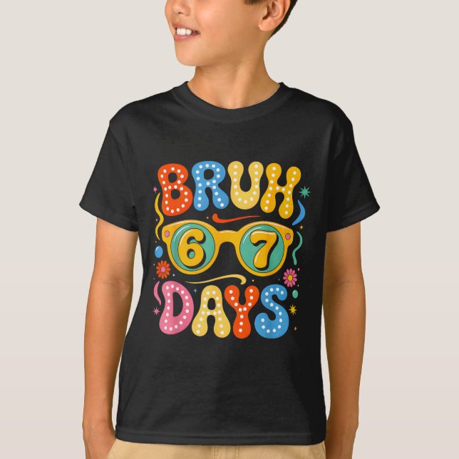 Camiseta Groovy Bruh 67 Days Of School Sungles 67th Day Of  (Anverso)