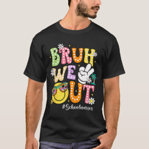 Camiseta Groovy Bruh Expulsamos A Enfermeras Escolares El D