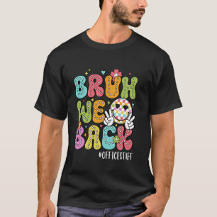 Camiseta Groovy Bruh Regresamos Al Personal De La Oficina E