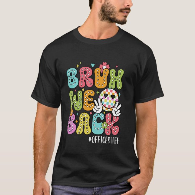 Camiseta Groovy Bruh Regresamos Al Personal De La Oficina E (Anverso)