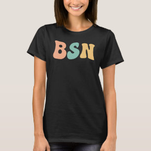 Camiseta Groovy BSN Bachiller En Ciencia En Enfermería