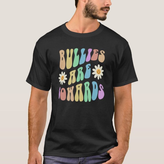 Camiseta Groovy BULLIES ARE COWARDS Retro Stop Bullying Cho (Anverso)