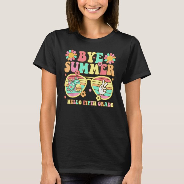 Camiseta Groovy Bye Summer Hello fifth grade Back To school (Anverso)