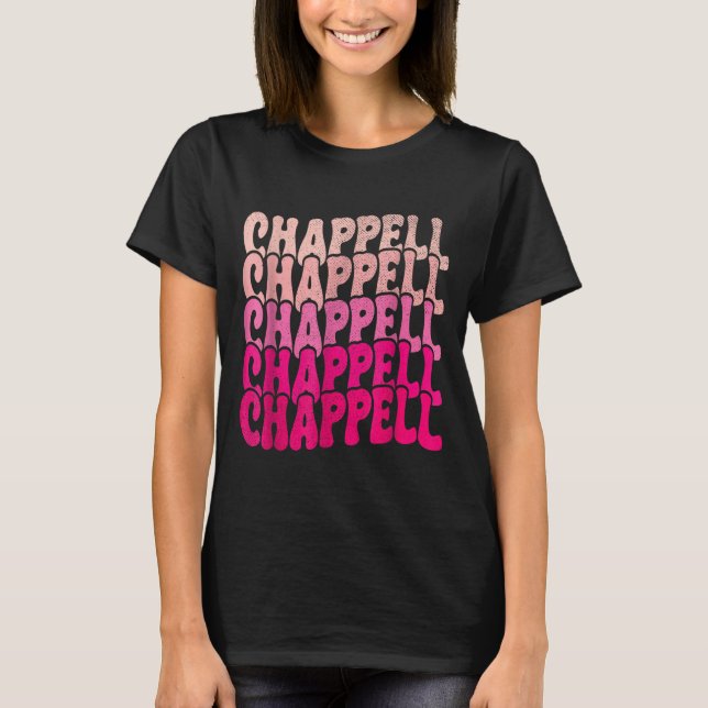 Camiseta Groovy Chappell First Name D Chappell Tees Meme  (Anverso)
