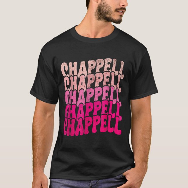 Camiseta Groovy Chappell First Name D Chappell Tees Meme  (Anverso)