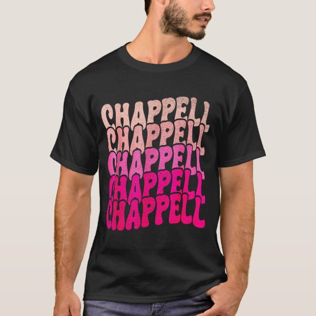 Camiseta Groovy Chappell First Name D Chappell Tees Meme  (Anverso)
