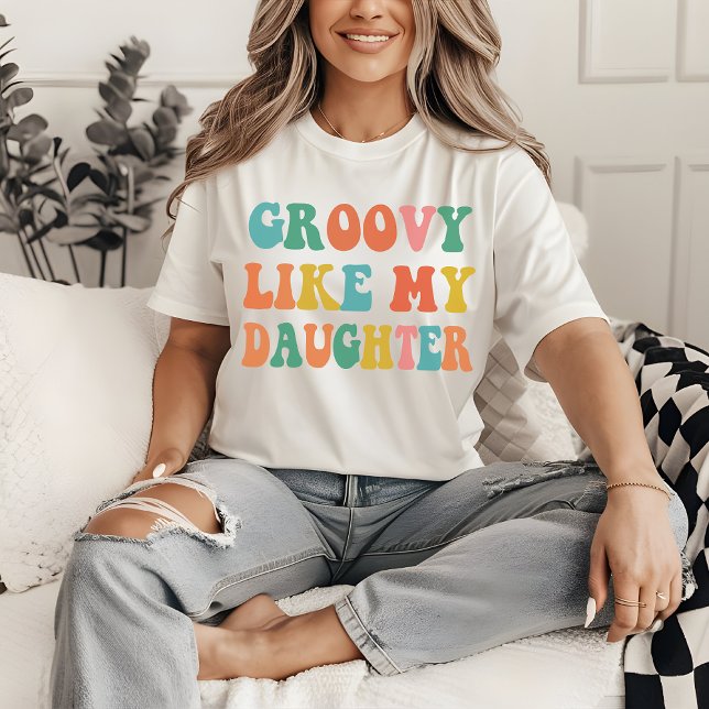 Camiseta Groovy como mi hija, mi madre y su hija (groovy like my daughter shirt, retro mom shirt, best mom ever shirt, vintage mom tee, mom shirt)