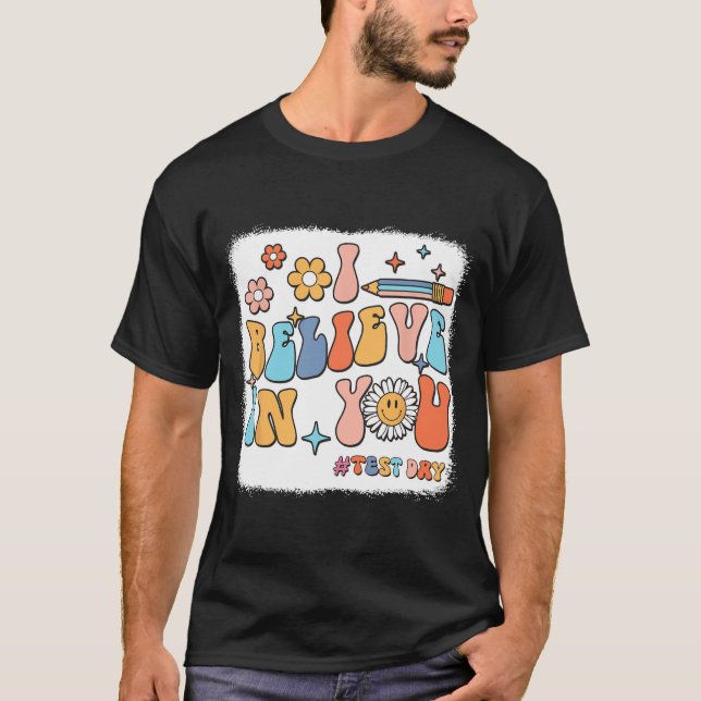 Camiseta Groovy Creo En Tu Profesor Del Día De Prueba (Anverso)