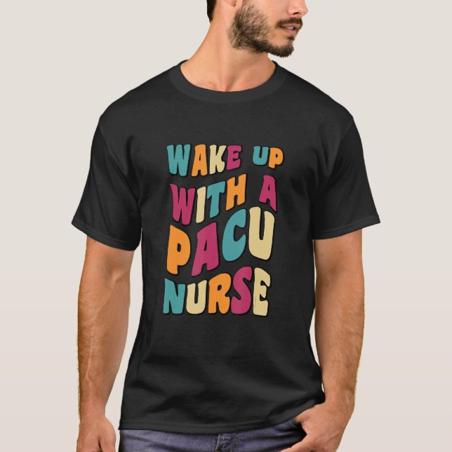 Camiseta Groovy Cute Wake Con UNA ESCUADA DE ENFERMERA DE P (Anverso)