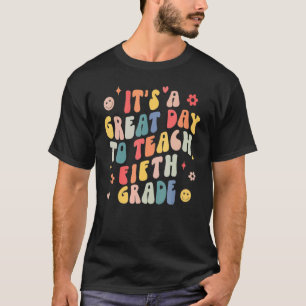 Camiseta Groovy Es un buen día para enseñar el quinto grado