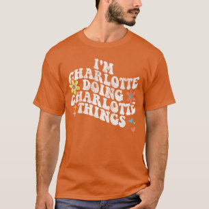 Camiseta Groovy Estoy en Charlotte Haciendo Cosas de Charlo