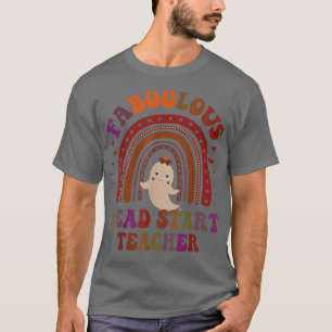 Camiseta Groovy FABOOLOUS HEAD START TEACHER Costume This I