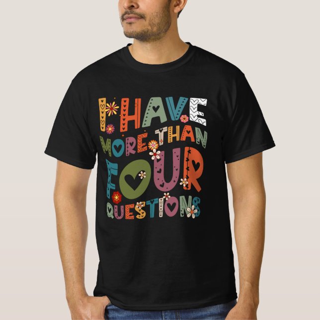 Camiseta Groovy Funny Tengo Más De Cuatro Preguntas Passo (Anverso)
