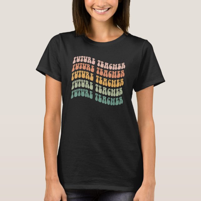 Camiseta Groovy Future Teacher Graduate Student School Teac (Anverso)