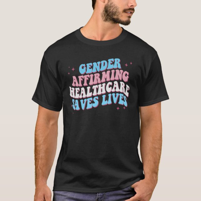 Camiseta Groovy Gender Affirmation Healthcare Save Lives Pr (Anverso)