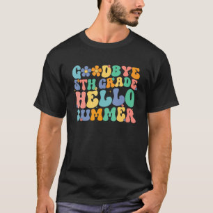 Camiseta Groovy Goodbye 5º Grado Hola Summer El Último Día