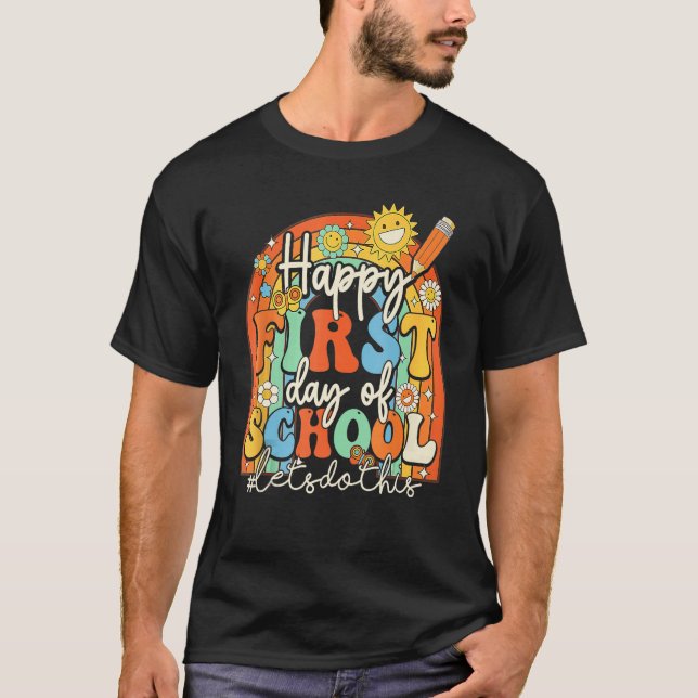 Camiseta Groovy Happy First Day Of School Lets Do This Back (Anverso)