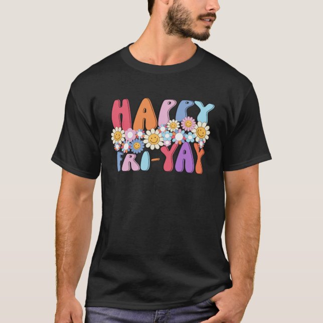 Camiseta Groovy Happy Fri Yay Friday  Fun Teacher TGIF (Anverso)