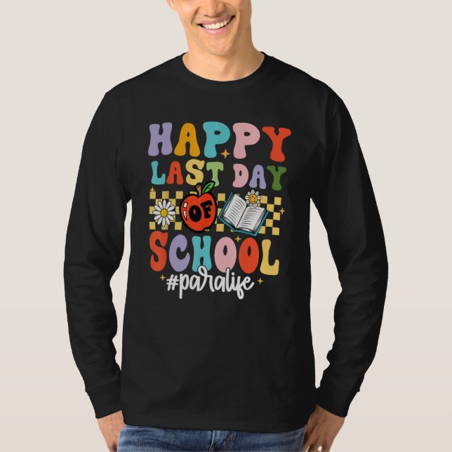 Camiseta Groovy Happy Last Day Of School Para Life Teacher  (Anverso)