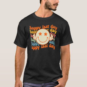 Camiseta Groovy Happy Last Day Smile Escolar Face Student