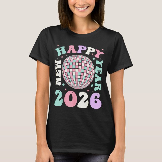 Camiseta Groovy Happy New Year 2026 Disco Ball New Years Ev (Anverso)
