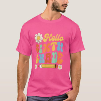 Camiseta Groovy Hello Sexto Grado De Vuelta A La Escuela De
